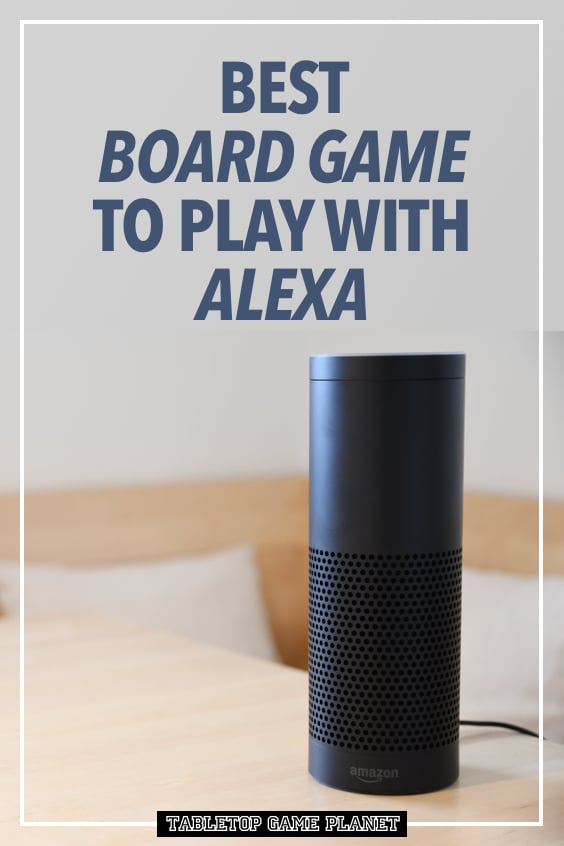 Best board games to play with Alexa