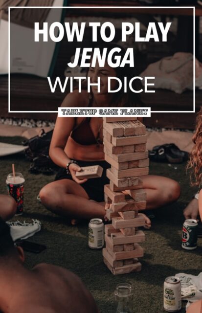 How To Play Jenga With Dice Tabletop Game Planet