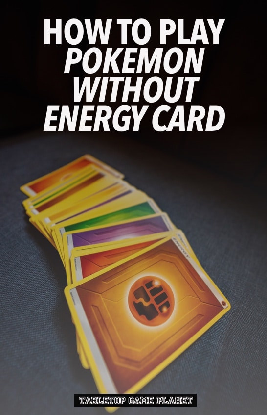 How to play Pokemon without energy cards