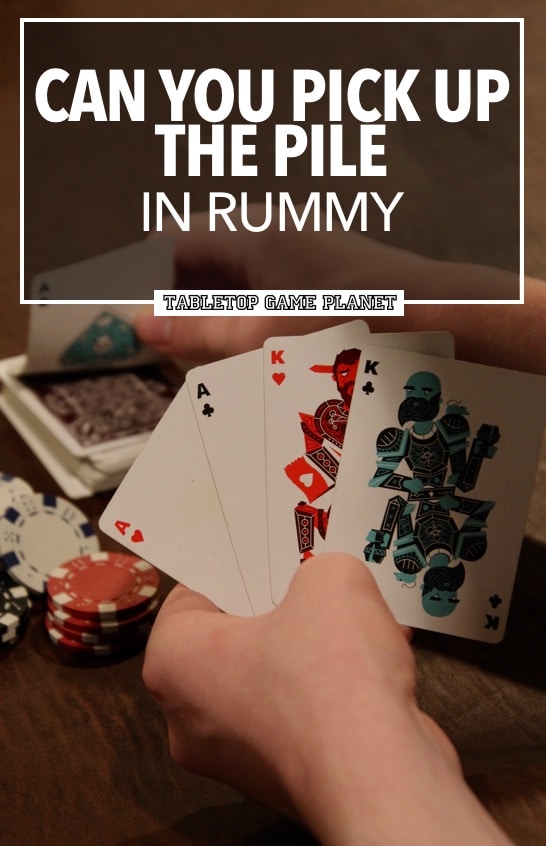 How to pick up the pile in Rummy
