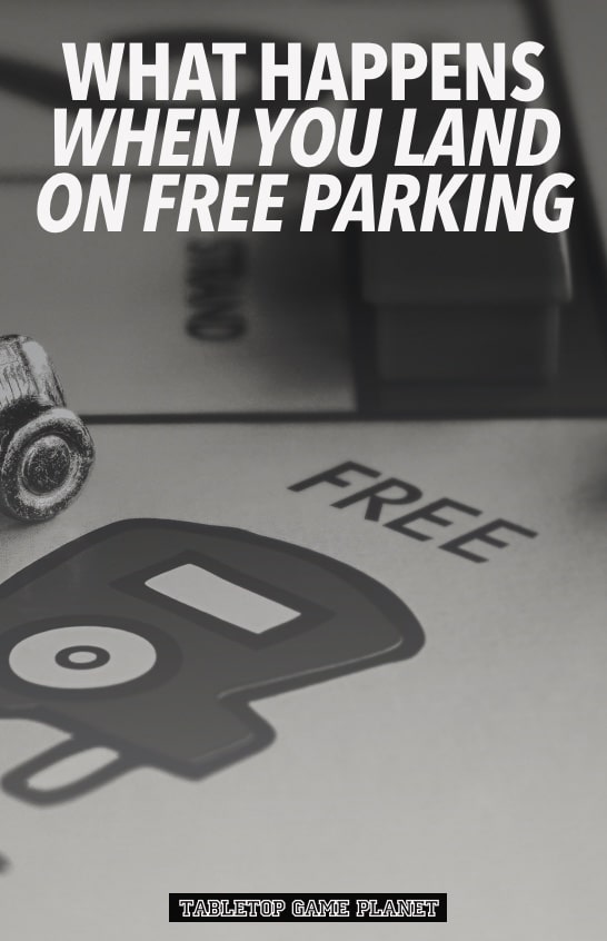 Land on free parking in Monopoly
