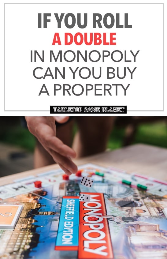 Roll a double in Monopoly can you buy property