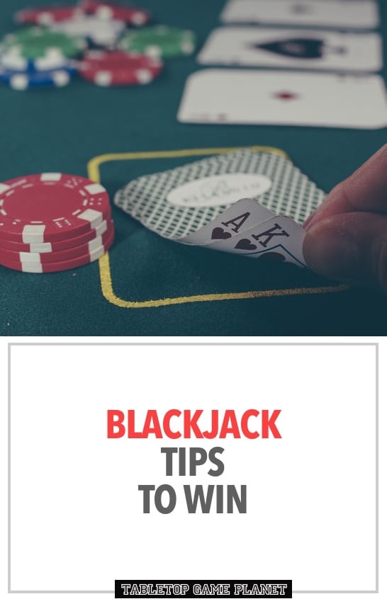 Tips to win Blackjack