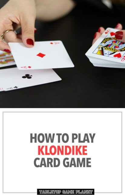 How to play Klondike card game – Tabletop Game Planet