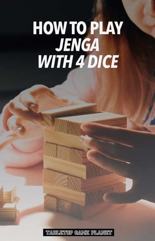 Ways to play Jenga with 4 dice