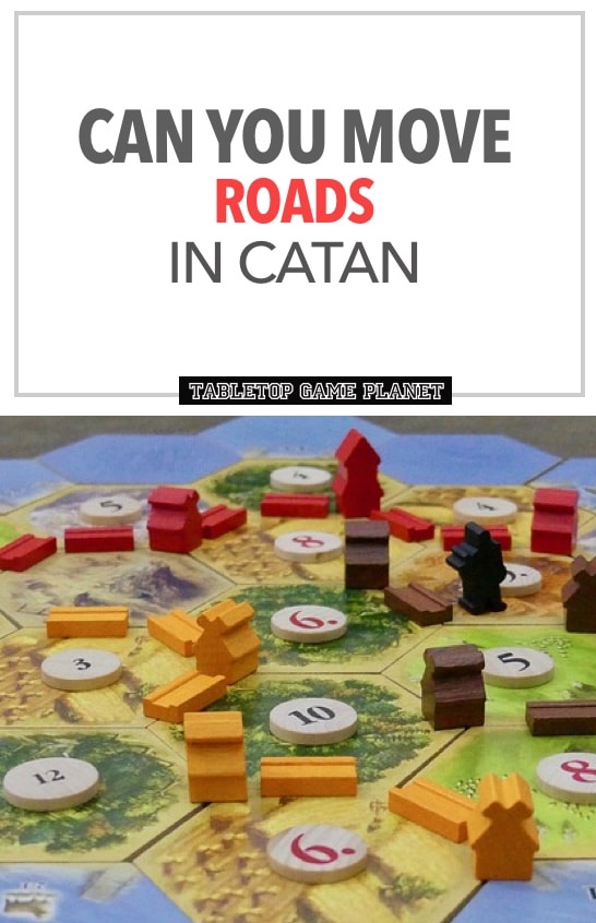 Can you move roads in Catan