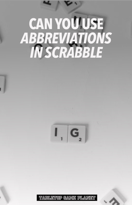 Can you use abbreviations in Scrabble