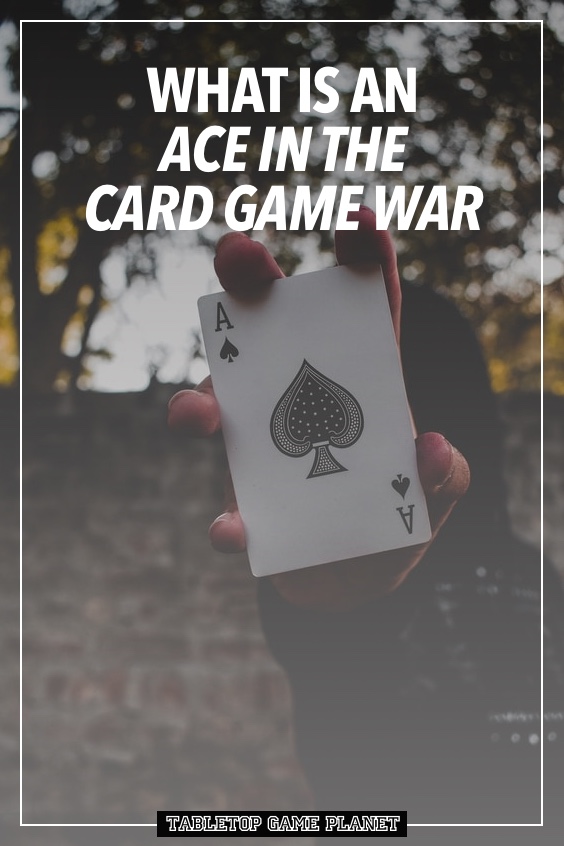 What is an Ace in the card game war