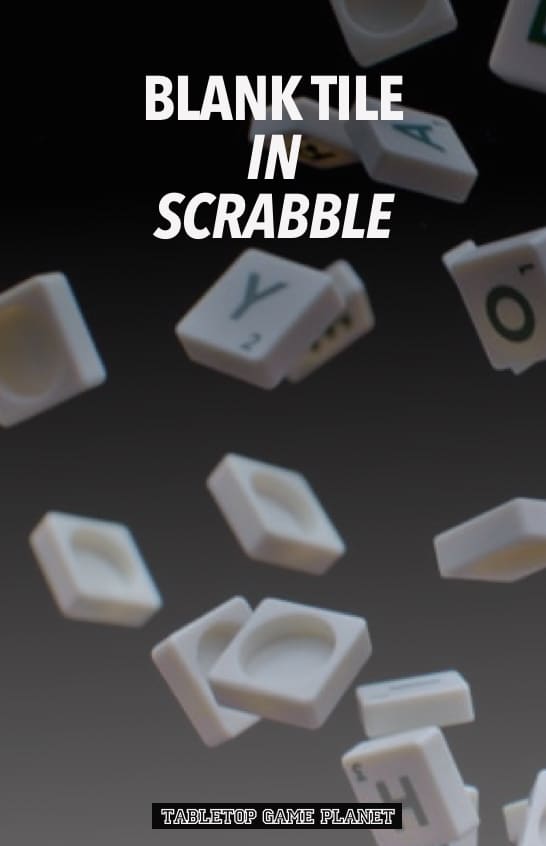 Blank tile in Scrabble