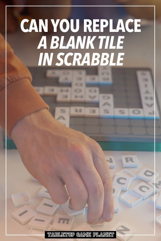 Can you replace a blank tile in Scrabble