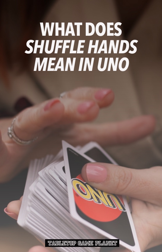 What does Shuffle Hands mean in Uno