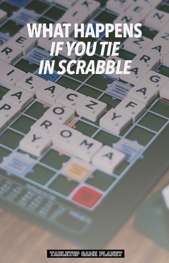 What happens if you tie in Scrabble